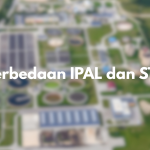 Perbedaan IPAL dan STP - Konsultan Project Pengolahan